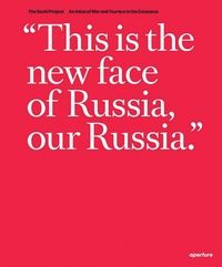Rob Hornstra: The Sochi Project: An Atlas of War