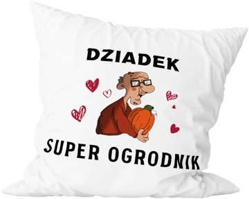PODUSZKA 40x40 SUPER OGRODNIK DZIADEK PREZENT
