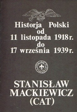 Historja Polski od 11 listopada 1918 r. Stanisław Mackiewicz Cat