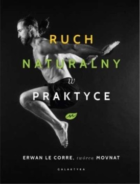 RUCH NATURALNY W PRAKTYCE LE ERWAN CORRE