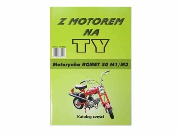 KATALOG CZĘŚCI Z MOTOREM NA TY - MOTORYNKA ROMET 50 M1/M2