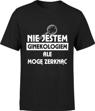 KOSZULKA MĘSKA NIE JESTEM GINEKOLOGIEM T-SHIRT 3XL