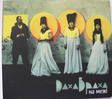 CD Folk ukraiński DakhaBrakha Na granicy ДахаБраха На Межі 2009