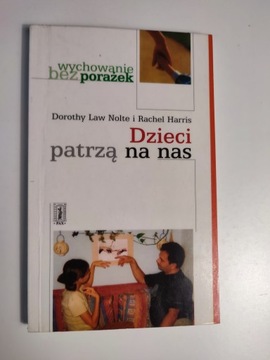 Dzieci patrzą na nas. Wychowanie przykładem