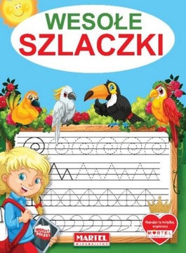 Wesołe szlaczki pisanie po śladzie, książeczka do nauki pisania Martel