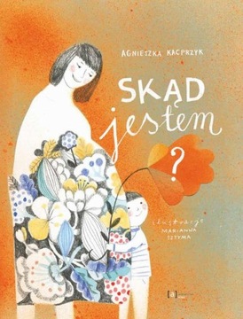 SKĄD JESTEM? AGNIESZKA KACPRZYK EBOOK