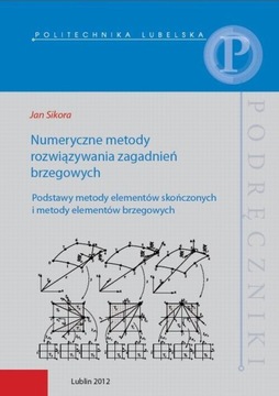 Ebook | Numeryczne metody rozwiązywania zagadnień brzegowych. Podstawy meto