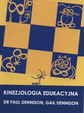 Kinezjologia edukacyjna. DVD- Paul i Gail Dennison