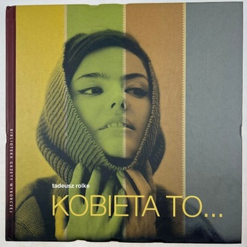 TADEUSZ ROLKE KOBIETA TO