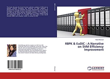 Bhavsar, Hetal RBPK & EuDiC : A Narrative on SVM Efficiency Improvement