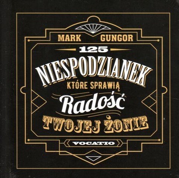 125 niespodzianek które sprawią radość żonie Mark Gungor