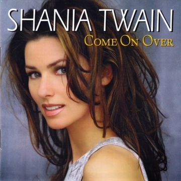 Shania Twain – Come On Over NOWA