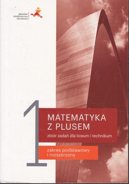 MATEMATYKA Z PLUSEM 1 ZBIÓR ZADAŃ ZPR GWO