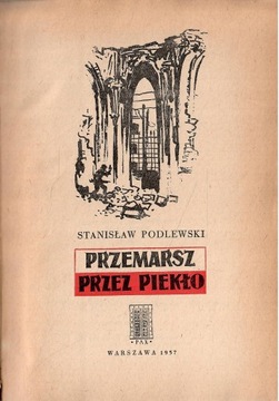 Przemarsz przez piekło Podlewski Stanisław
