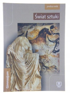 Świat sztuki. Plastyka. Podręcznik do gimnazjum