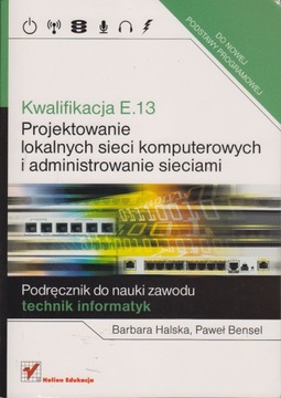Projektowanie lokalnych sieci komputerowych E.13 Helion