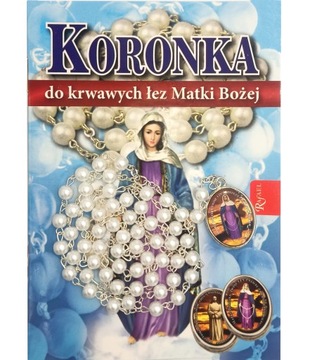 KORONKA DO KRWAWYCH ŁEZ MATKI BOŻEJ
