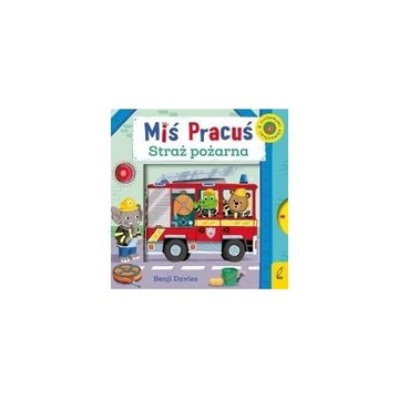 Miś Pracuś. Straż pożarna