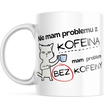 ŚMIESZNY KUBEK Z NADRUKIEM DO KAWY PREZENT DLA KOLEGI KOLEŻANKI PRACA
