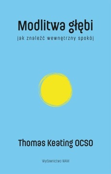 MODLITWA GŁĘBI. JAK ZNALEŹĆ WEWNĘTRZNY SP.. EBOOK