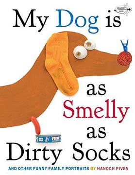 MY DOG IS AS SMELLY AS DIRTY SOCKS: AND OTHER FUNN