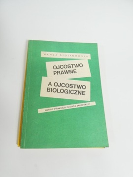 Ojcostwo prawne a ojcostwo biologiczne Stojanowska