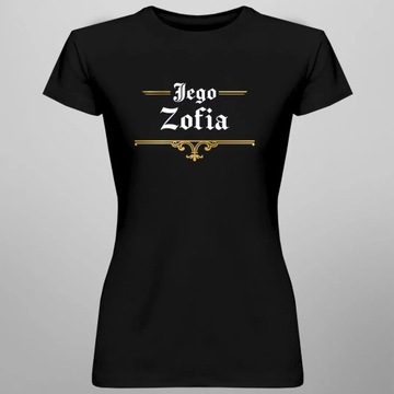 Jego Zofia - damska koszulka na prezent dla fana serialu 1670