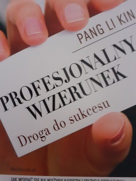Profesjonalny wizerunek. Droga do sukcesu