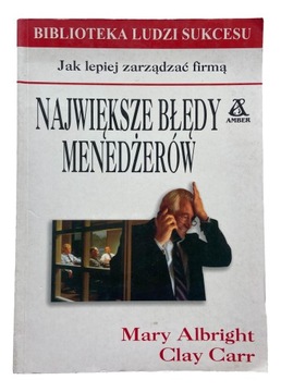 Największe błędy menedżerów Mary Albright