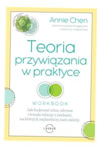 TEORIA PRZYWIĄZANIA W PRAKTYCE ANNIE CHEN