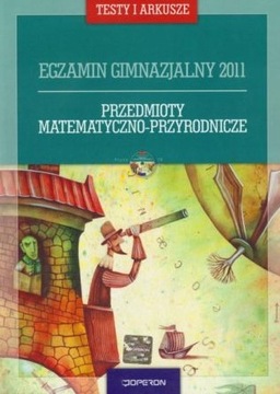 Egzamin gimnazjalny Testy i arkusze Przedmioty matematyczno- przyrodnicze