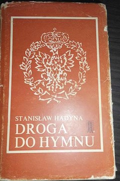 Droga do hymnu - Stanisław Hadyna