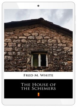 The House of the Schemers