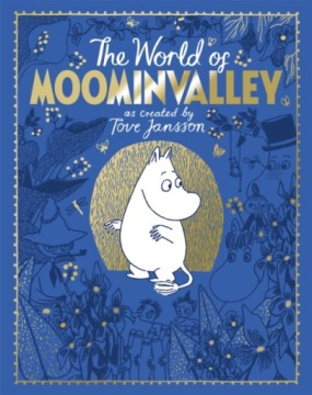 The Moomins: The World of Moominvalley: 80th Anniversary Edition Macmillan