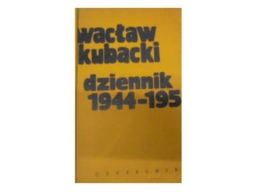 Dziennik 1944-1958 - W Kubacki