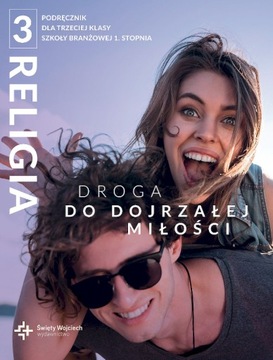 Droga do dojrzałej miłości 3 Religia Podręcznik