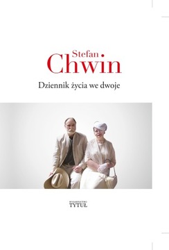DZIENNIK ŻYCIA WE DWOJE Stefan Chwin