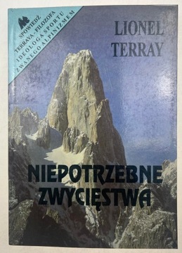 Niepotrzebne zwycięstwa Lionel Terray