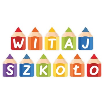 DEKORACJA SZKOLNA DUŻY NAPIS - KOLOROWE KREDKI: WITAJ SZKOŁO - LearnHow