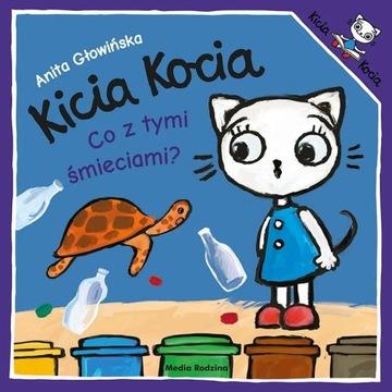 Książeczka KICIA KOCIA - CO Z TYMI ŚMIECIAMI