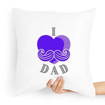 PODUSZKA PREZENT DLA TATY OJCA I LOVE DAD z Nadrukiem ze Zdjęciem
