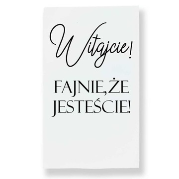 Tablica powitalna na ślub, Witajcie fajnie że jesteście, tablica 40x70