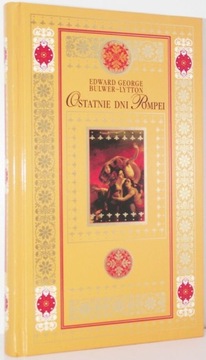 OSTATNIE DNI POMPEI E.G. Bulwer-Lytton HACHETTE