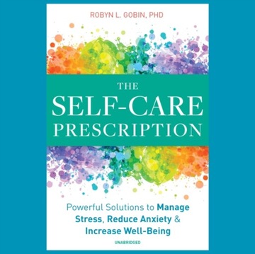Self-Care Prescription - Gobin, Robyn L. AUDIOBOOK