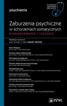 Zaburzenia psychiczne w schorzeniach somatycznych Diagnozowanie i leczenie