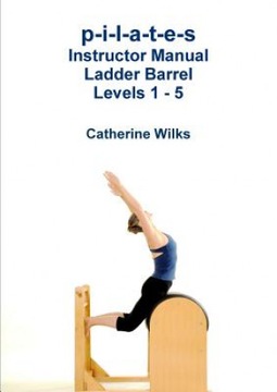 p-i-l-a-t-e-s Instructor Manual Ladder Barrel Leve