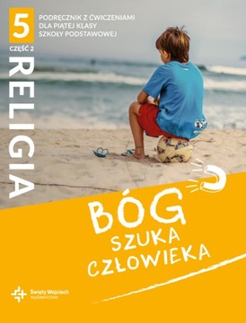 BÓG SZUKA CZŁOWIEKA 5 PODRĘCZNIK CZĘŚĆ 2 RELIGIA
