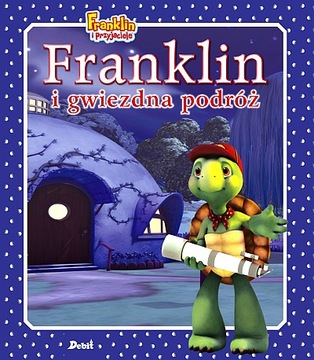 FRANKLIN I GWIEZDNA PODRÓŻ. FRANKLIN I PRZYJACIELE