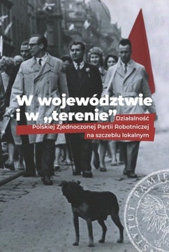 W WOJEWÓDZTWIE I W TERENIE [KSIĄŻKA]