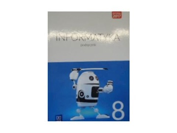 Informatyka 8 Podręcznik - Praca zbiorowa